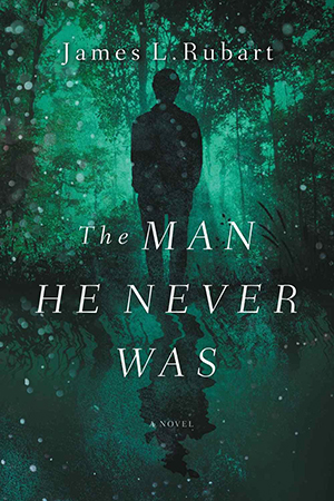 Rubart_TheManHeNeverWas