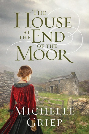 Griep-Michelle_The-House-at-the-End-of-the-Moor_300x450