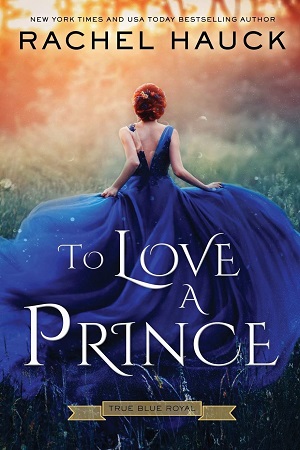 Rachel-Hauck_To-Love-A-Prince_300x450