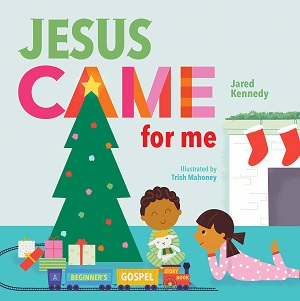 Kennedy_Jesus-Came-For-Me_300x301