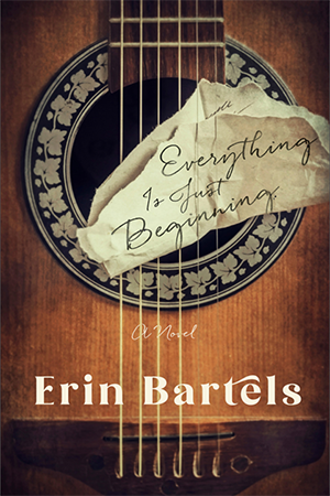 Bartels-Everything is Just Beginning